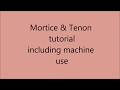 Mortice and tenon using machines the basics Mortice and tenon using machines the basics
