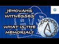 What Is The Memorial? Jehovahs Witnesses