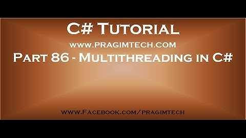 Part 86   Multithreading in C#