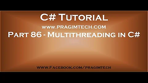 Part 86   Multithreading in C#