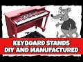 Keyboard Stands DIY And Manufactured