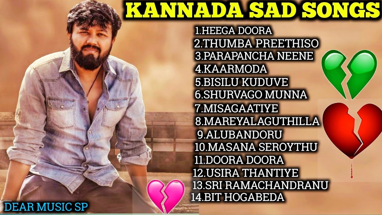 Kannada Sad Love Songs/Kannada Break Up Songs/Heart Broken ...