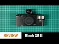 Ricoh GR III: 1st Impressions and Comparisons
