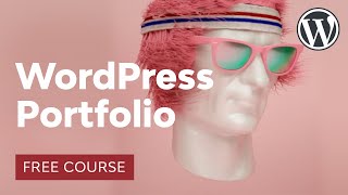 Build a WordPress Portfolio Site in 1 Hour