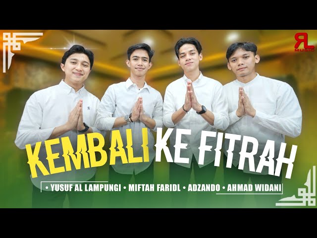 KEMBALI KE FITRAH - Adzando - Yusuf Al Lampungi - Ahmad Widani - Miftah Faridl class=