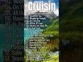 TOP 20 EVERGREEN ROMANTIC RELAXING MUSIC 🎼 OPM Love Song - Nonstop Cruisin Song Collection 2023