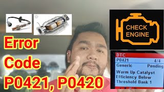 How to Resolve P0421, P0420 Warm Up Catalyst Efficiency Below Threshold (Bank 1) Check Engine Error