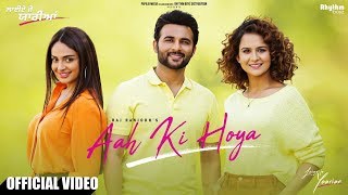 Aah Ki Hoya | Raj Ranjodh | Laiye Je Yaarian | In Cinemas Worldwide chords