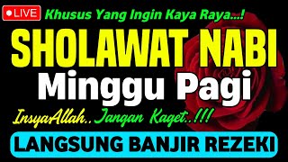 SHOLAWAT PENARIK REZEKI PALING DAHSYAT, Sholawat Nabi Muhammad SAW, SALAWAT JIBRIL PALING MERDU