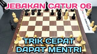 JEBAKAN CATUR 06 - Trik Cepat Menjebak Mentri Hitam - Pembukaan Mendapatkan Mesa Hitam