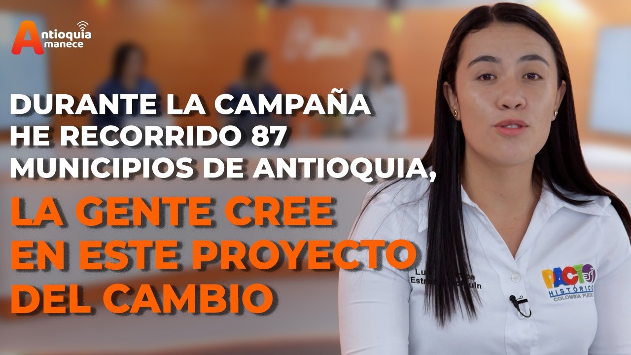 “Durante la campaña he recorrido 87 municipios de Antioquia; la gente cree en este proyecto”