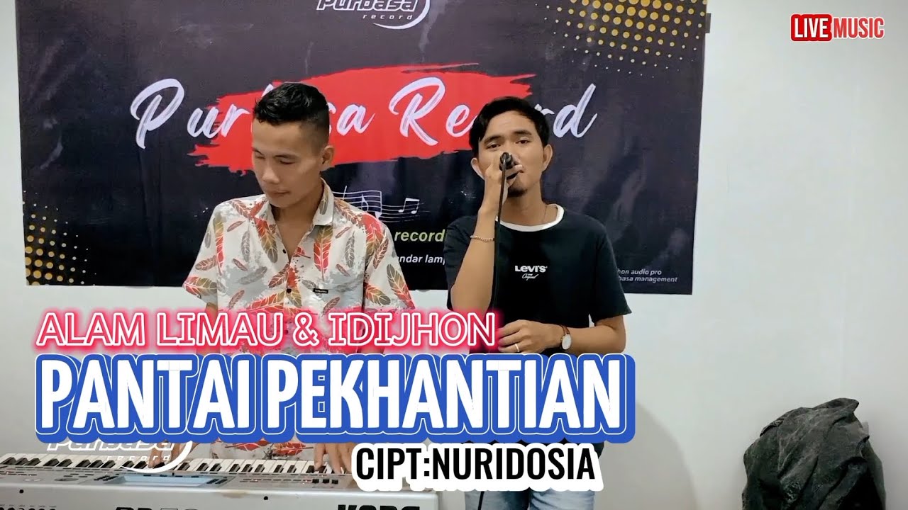 LAGU LAMPUNG~PANTAI PEKHANTIAN~CIPT:NURIDOSIA,COVER.ALAM LIMAU&IDIJHON