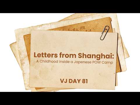 Letters from Loved Ones: A childhood inside a Japanese Prisoner of War Camp | VJ Day 81