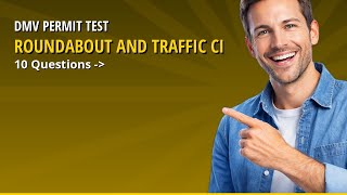 DMV Permit Test 2026 - Roundabout and Traffic Circle Rules (10 Questions)
