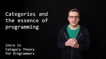 Categories and the essence of programming - Intro to Category Theory for Programmers