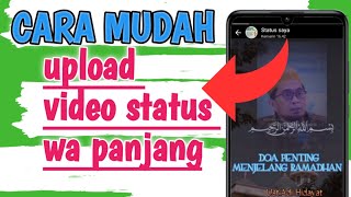 cara membuat story wa durasi panjang