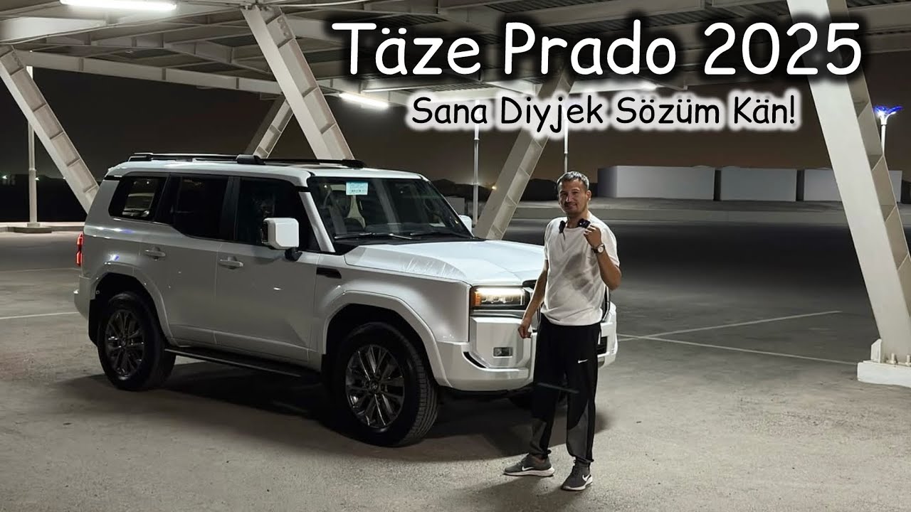 Täze Land Cruiser Prado 2025 Aytmana Zat Kän!