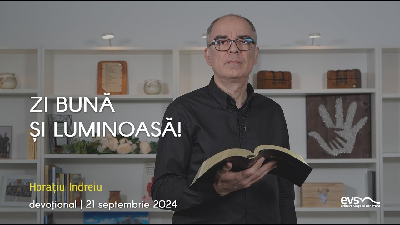ZI BUNĂ ȘI LUMINOASĂ!