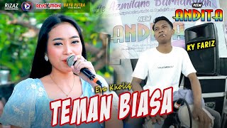 Eva Kholiq ft Fariz Kendang - Teman Biasa New Andita live Sukodono Sidoarjo #rizazaudio