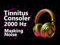 Tinnitus Consoler 2000 Hz Noise Masking