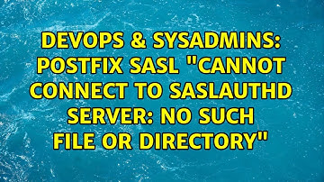 DevOps & SysAdmins: postfix sasl "cannot connect to saslauthd server: No such file or directory"