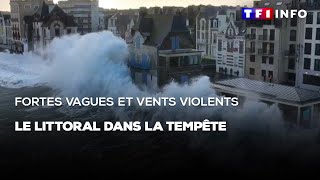 Fortes vagues et vents violents : le littoral dans la tempe?te