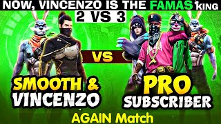 2 VS 4 || FAMAS KING VINCENZO & SMOOTH444 VS PRO SUBSCRIBERS Clash Squad Custom Match || HEADSHOT