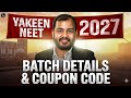 YAKEEN NEET 2027 DETAILS 🥳 | PW YAKEEN NEET 2027 COUPON | PW YAKEEN NEET 2027