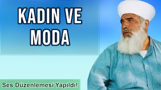 Kadın ve moda - Gözden çıkan zararlı ışınlar - Tesettür - Timurtaş Hoca Uzun Sohbet (Ses Düzenlendi)