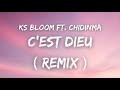 KS Bloom ft  Chidinma   C’est Dieu  Remix   Paroles