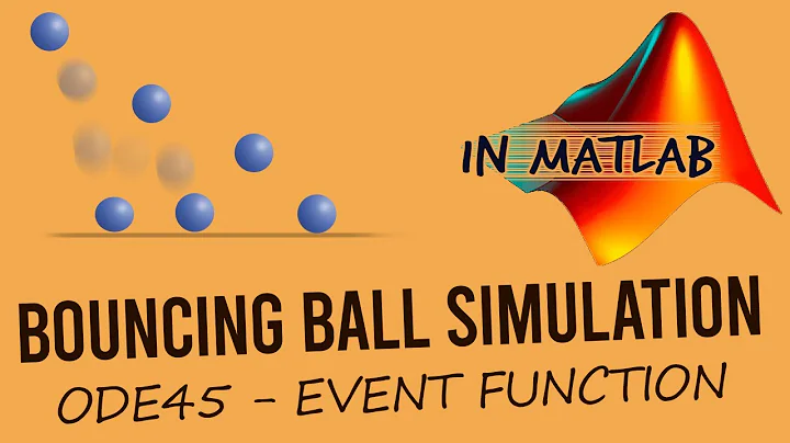 Bouncing Ball Project - ODE Event Function #MATLAB