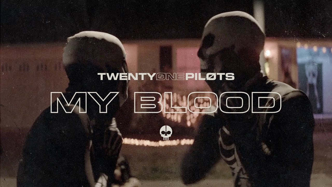 Twenty one pilots   My Blood Official Video