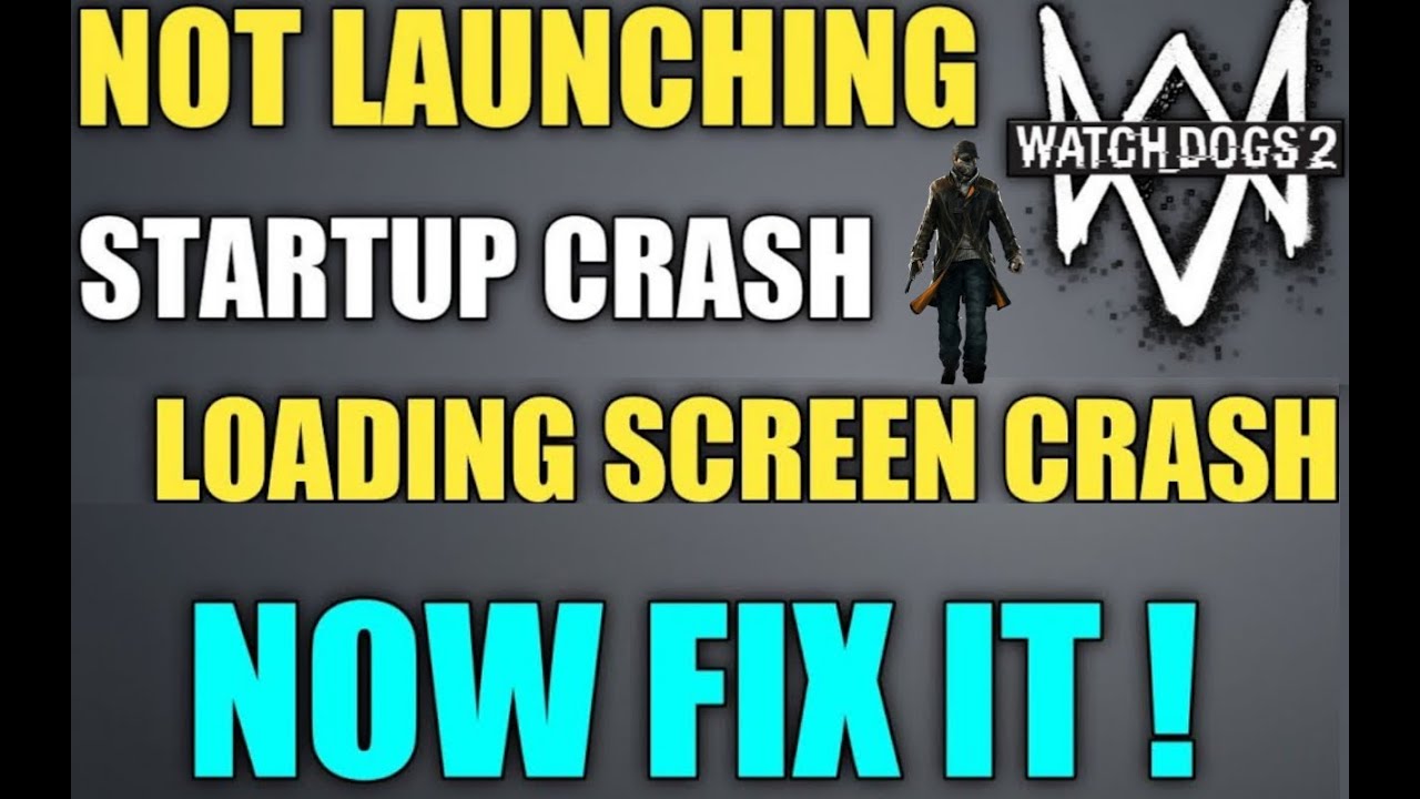 Watch Dogs Unable To Find Supported Text Language How To Fix Watch Dogs 2 not launching and pc getting restart & loading
