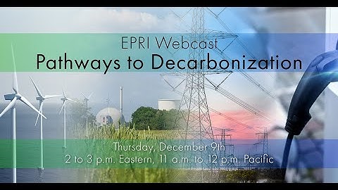 EPRI Webcast: Supporting Pathways to Decarbonization