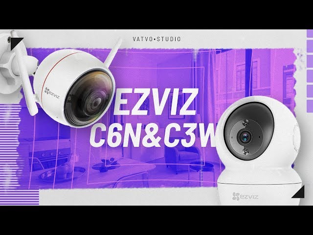 Đánh giá camera an ninh Ezviz C6N và Ezviz C3W