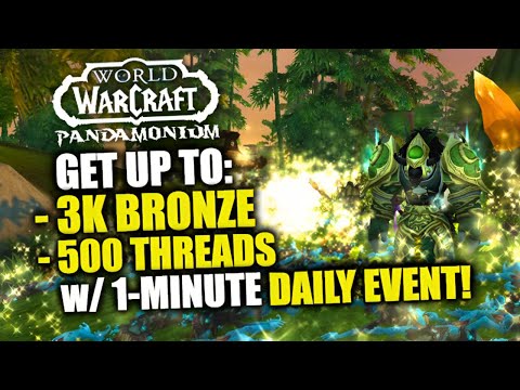 Up To 3K Bronze & 500 Threads w/ 1-Minute Daily Event! WoW MoP Remix | Neverending Spritewood