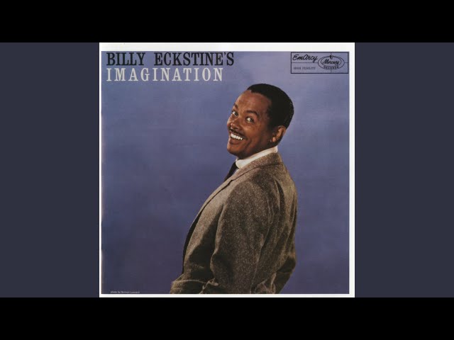 BILLY ECKSTINE - I DON'T STAND A GHOST OF A CHANCE