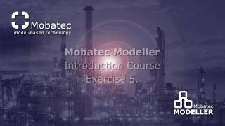 Mobatec Modeller Introduction Course: Exercise 5 - Modelling and Simulation of a CSTR with a Jacket