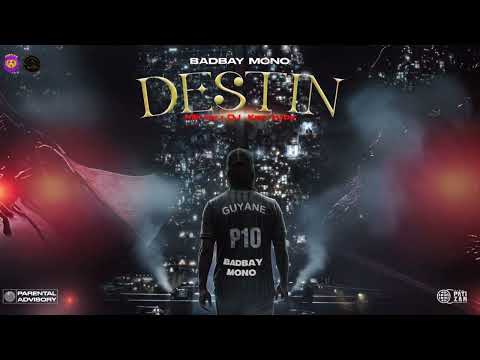 BADBAY MONO – EP DESTIN | Mix by DJ Ken Vybz
