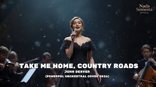Download Lagu John Denver - Take Me Home, Country Roads (Powerful Orchestral Cover 2026) MP3