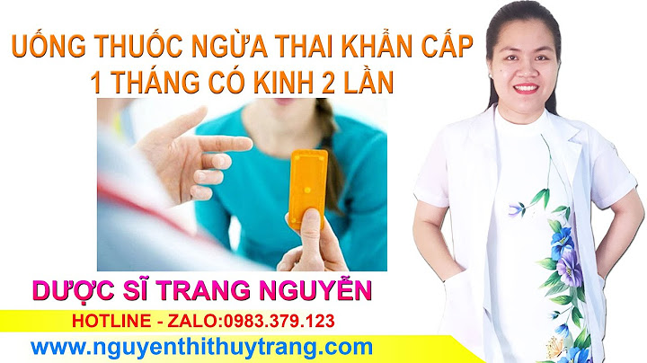 Uống thuốc tránh thai khẩn cấp khi nào có kinh