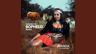 Karabo Ya Bophelo Bjaka (feat. Ayanda Tsa Manyalo)