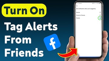 How To Turn On Tag Notifications From Friends On Facebook (Updated)