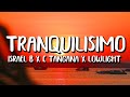 Israel B x C. Tangana x Lowlight - Tranquilísimo (Letra/Lyrics)