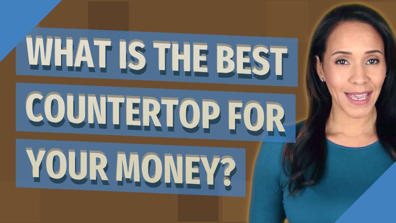 What is the best countertop for your money? YouTube