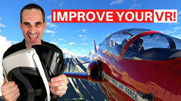 MSFS | TUTORIAL | IMPROVE YOUR VR