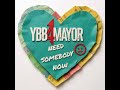 YBB4MAYOR _ NEED SOMEBODY NOW - 2026 #rap #rapper #rapmusic