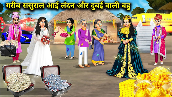 गरीब ससुराल आई दुबई और लंदन वाली बहु || Hindi Cartoon Stories || Sunheri Megical Storys ||