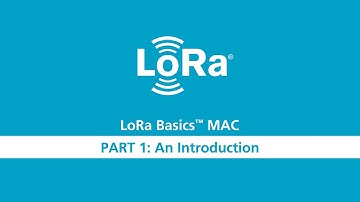LoRa Basics MAC Workshop Part 1 An Intro