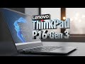 ThinkPad P16 Gen 3: PEAK THINKPAD? Ultimate Workstation Review!